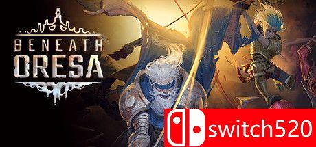 《奥雷萨之下（Beneath Oresa）》官方中文 Early Access P2P硬盘版[CN/EN/JP]