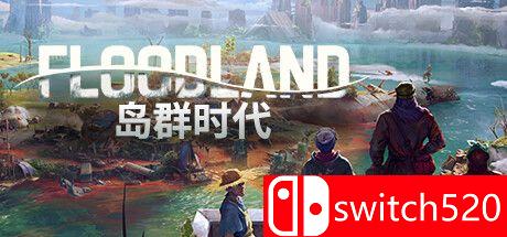 《岛群时代（Floodland）》官方中文 P2P硬盘版[CN/TW/EN/JP]