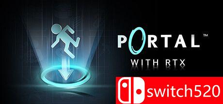 《传送门：RTX版（Portal with RTX）》官方中文 P2P硬盘版[CN/TW/EN/JP]