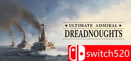 《终极上将：无畏舰（Ultimate Admiral: Dreadnoughts）》v1.3.9.9 TENOKE镜像版[EN]