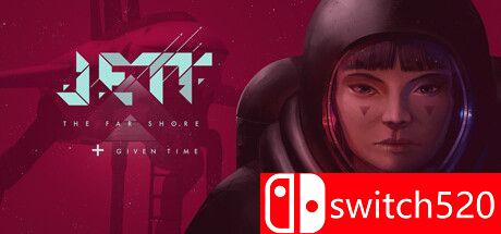 《JETT：远岸 + 给定时间（JETT: The Far Shore + Given Time）》TENOKE镜像版[EN/JP]