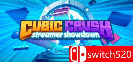 《方块破碎：流媒体对决（Cubic Crush Streamer Showdown）》官方中文 TENOKE镜像版[TW/EN/JP]