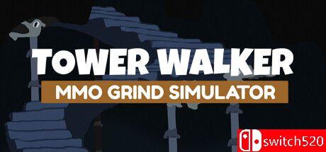 《塔楼行者：MMO磨练模拟器（Tower Walker: MMO Grind Simulator）》TENOKE镜像版[EN]