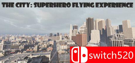 《城市：超级英雄飞行体验（The City: Superhero Flying Experience）》TENOKE镜像版[EN]
