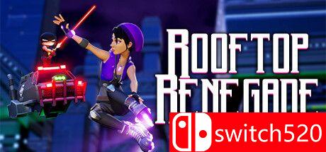《屋顶叛徒（Rooftop Renegade）》官方中文 TENOKE镜像版[CN/EN]