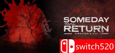 《有一天你会归来：导演剪辑版（Someday You'll Return: DC）》SKIDROW镜像版[CN/EN/JP]