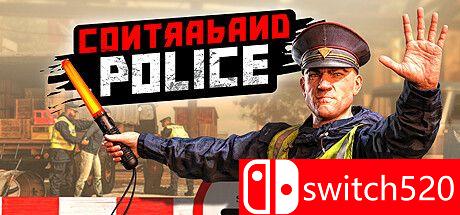 《缉私警察（Contraband Police）》官方中文 v10.2.3 TENOKE镜像版[CN/EN]