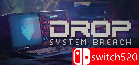 《DROP：系统故障（DROP - System Breach）》TENOKE镜像版[EN][更新升级档]
