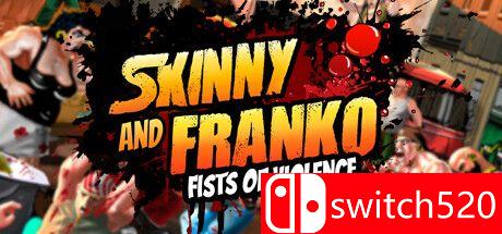 《瘦子与弗兰科：暴力之拳（Skinny & Franko: Fists of Violence）》SKIDROW镜像版[EN]