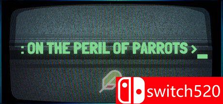 《论鹦鹉的危险（On the Peril of Parrots）》TENOKE镜像版[EN]