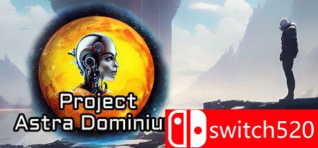 《阿斯特拉统治计划（Project Astra Dominium）》官方中文 TENOKE镜像版[CN/EN/JP]