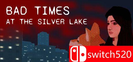 《银湖的糟糕时光（Bad Times at the Silver Lake）》官方中文 TENOKE镜像版[CN/TW/EN/JP]