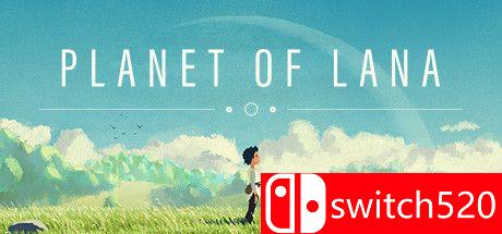 《拉娜的星球（Planet of Lana）》官方中文 FLT镜像版[CN/EN/JP]
