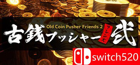 《老推币机朋友2（Old Coin Pusher Friends 2）》P2P硬盘版[EN/JP]