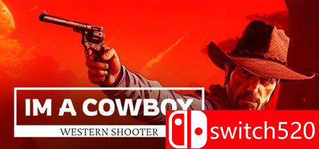 《我是牛仔：西部射手（I'm a cowboy: Western Shooter）》TENOKE镜像版[EN]