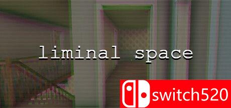 《极限空间（Liminal Space）》TENOKE镜像版[EN]