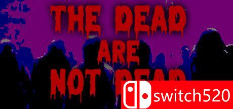 《死者未死（The Dead are Not Dead）》TENOKE镜像版[EN]