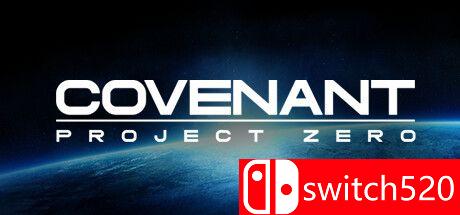 《圣约：零点计划（Covenant: Project Zero）》TENOKE镜像版[EN]