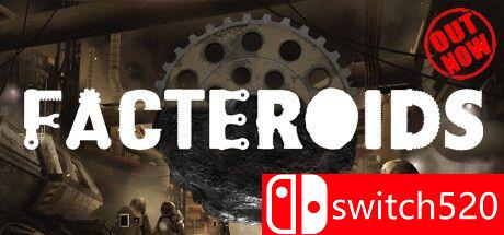 《Facteroids（Facteroids）》TENOKE镜像版[EN]