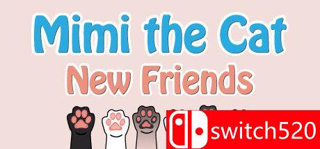《猫咪咪：新朋友（Mimi the Cat - New Friends）》官方中文 TENOKE镜像版[CN/EN/JP]