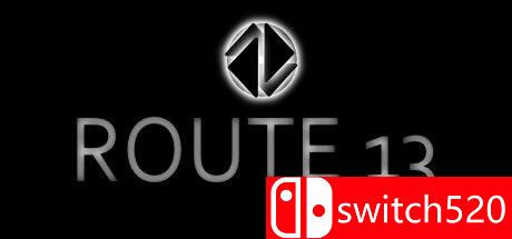 《13号公路（Route 13）》TENOKE镜像版[EN]