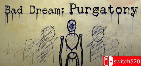 《恶梦：炼狱（Bad Dream: Purgatory）》bADkARMA硬盘版[EN]