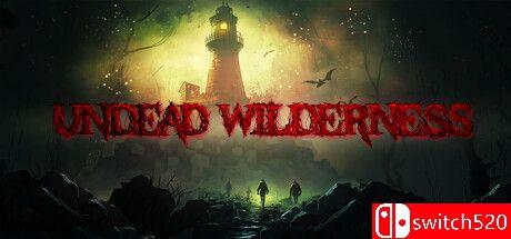 《不死荒野：生存（Undead Wilderness: Survival）》官方中文 TENOKE镜像版[CN/EN/JP]