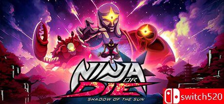 《忍者或死亡：太阳之影（Ninja or Die: Shadow of the Sun）》Chronos硬盘版[CN/TW/EN/JP]