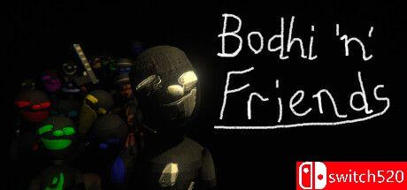 《菩提与朋友们（Bodhi 'n' Friends）》v1.1 bADkARMA硬盘版[EN]