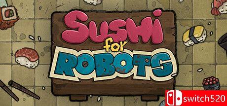《寿司机器人（Sushi For Robots）》v1.003 OUTLAWS硬盘版[EN]