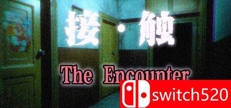 《接触: 第一章（The Encounter: Chapter One）》官方中文 TENOKE镜像版[CN/EN/JP]