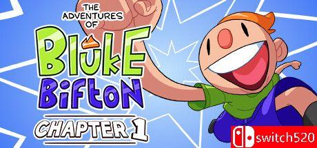 《布鲁克比夫顿历险记（The Adventures of Bluke Bifton）》第一章 P2P硬盘版[EN]