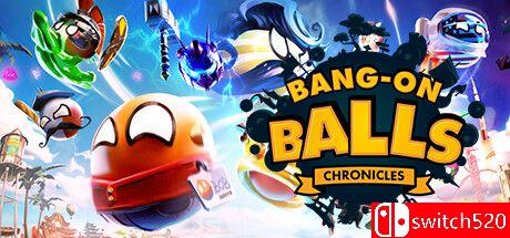 《爆炸球：编年史（Bang-On Balls: Chronicles）》官方中文 v1.0.5 TENOKE镜像版[CN/EN/JP]