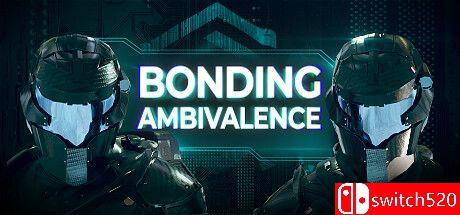 《纠结的矛盾（Bonding Ambivalence）》v20230321 P2P硬盘版[EN]