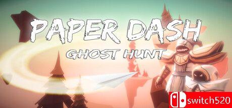 《纸飞机冲刺：幽灵狩猎（Paper Dash - Ghost Hunt）》TENOKE镜像版[EN]
