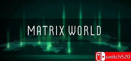 《矩阵世界（Matrix World）》TENOKE镜像版[EN]