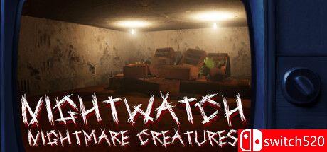 《守夜人：噩梦生物（Nightwatch: Nightmare Creatures）》TENOKE镜像版[EN]