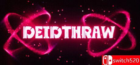 《Deidthraw（Deidthraw）》Early Access P2P硬盘版[EN/JP]