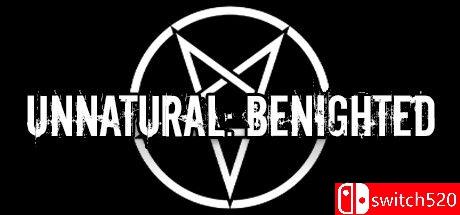 《非自然：昏暗（Unnatural: Benighted）》SKIDROW镜像版[EN]