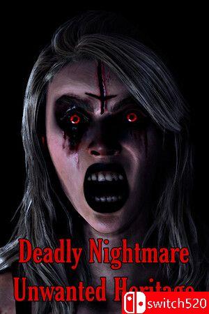《致命噩梦不受欢迎的遗产（Deadly Nightmare Unwanted Heritage）》TENOKE镜像版[CN/EN/JP]