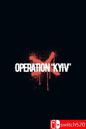 《基辅行动（Operation “Kyiv”）》TENOKE镜像版[EN]
