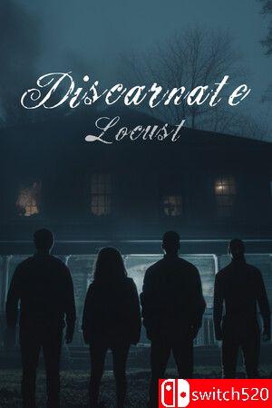 《无形：蝗虫（Discarnate: Locust）》TENOKE镜像版[EN]
