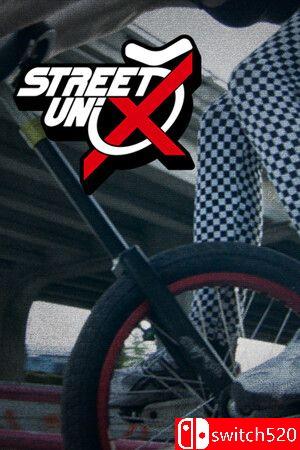 《街头独轮X（STREET UNI X）》TENOKE镜像版[EN]