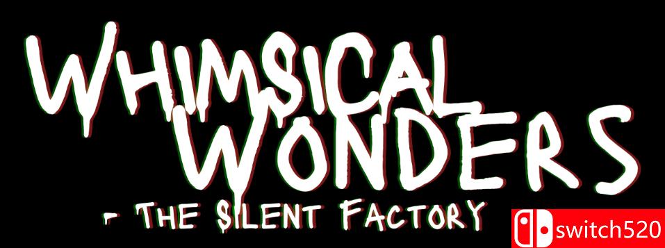 《奇妙奇观：沉默工厂（Whimsical Wonders The Silent Factory）》bADkARMA硬盘版[EN]