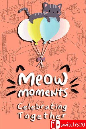 《喵之时光：一起庆祝（Meow Moments: Celebrating Together）》P2P硬盘版[CN/TW/EN/JP]