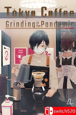 《东京咖啡：疫情中的研磨（Tokyo Coffee: Grinding in the Pandemic）》TENOKE镜像版[EN/JP]