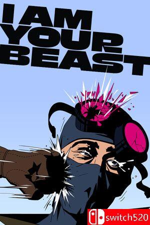 《我是你的野兽（I Am Your Beast）》v20241125 I_KnoW镜像版[EN]