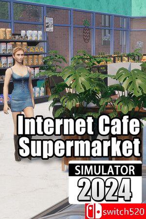 《网吧&超市模拟器2024（Internet Cafe Supermarket Sim 2024）》TENOKE镜像版[CN/EN]