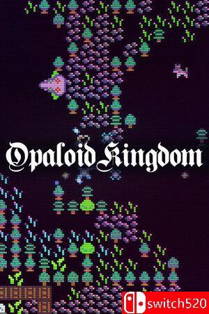 《欧帕洛王国（Opaloid Kingdom）》Build 11227053 P2P硬盘版[EN]