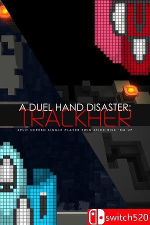 《双重危机：追踪者（A Duel Hand Disaster: Trackher）》TENOKE镜像版[EN]